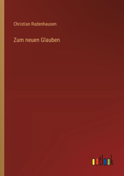 Zum neuen Glauben