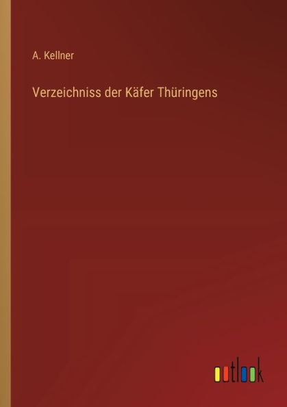 Verzeichniss der Kï¿½fer Thï¿½ringens