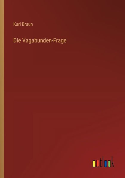 Die Vagabunden-Frage