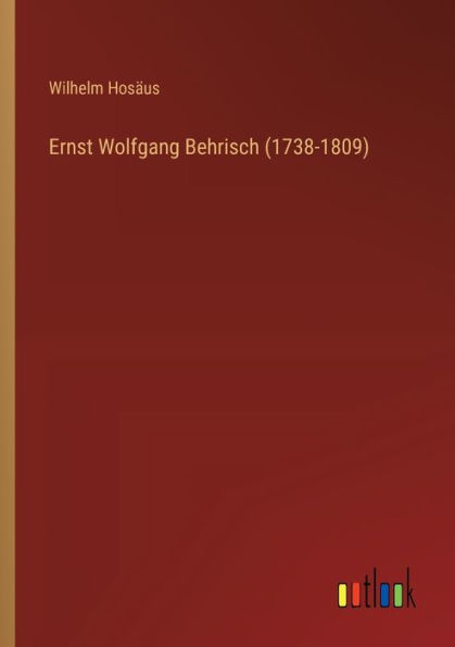 Ernst Wolfgang Behrisch (1738-1809)