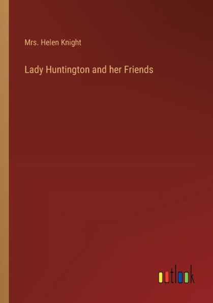 Lady Huntington and her Friends