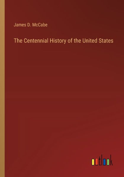 the Centennial History of United States