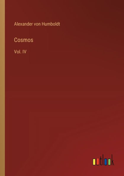 Cosmos: Vol. IV