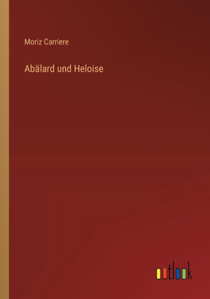 Abï¿½lard und Heloise