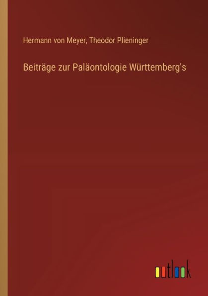 Beitrï¿½ge zur Palï¿½ontologie Wï¿½rttemberg's