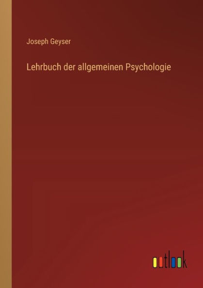 Lehrbuch der allgemeinen Psychologie