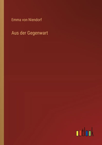 Aus der Gegenwart