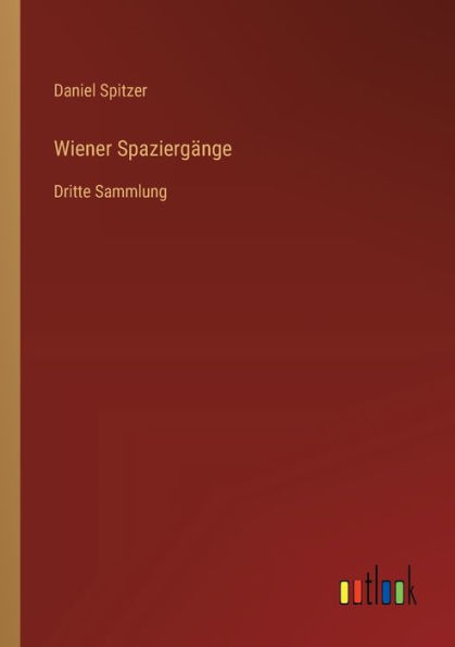 Wiener Spaziergï¿½nge: Dritte Sammlung