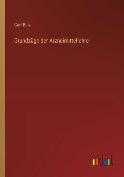 Grundzï¿½ge der Arzneimittellehre