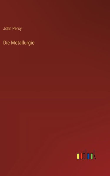 Die Metallurgie