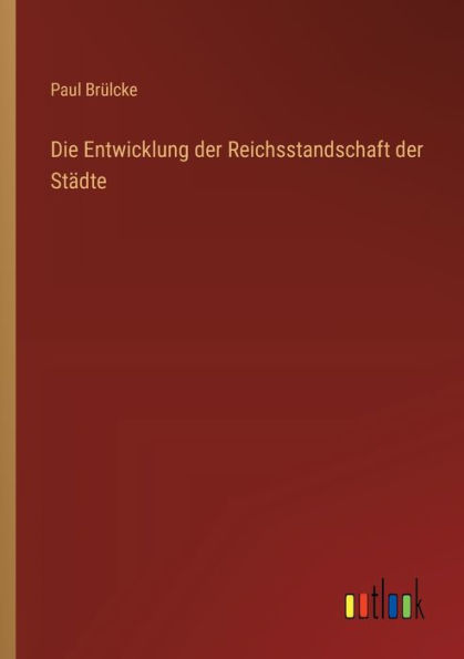 Die Entwicklung der Reichsstandschaft Stï¿½dte