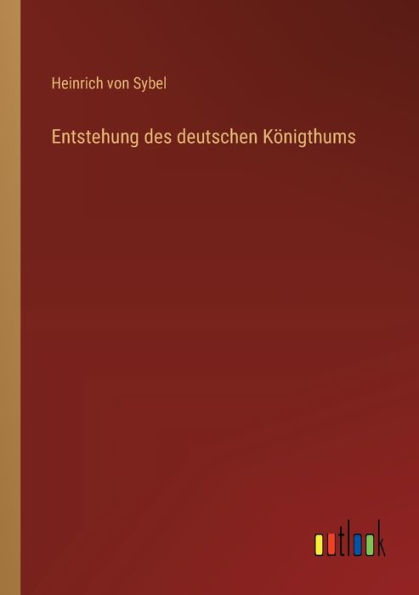 Entstehung des deutschen Kï¿½nigthums