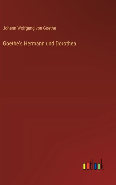Goethe's Hermann und Dorothea