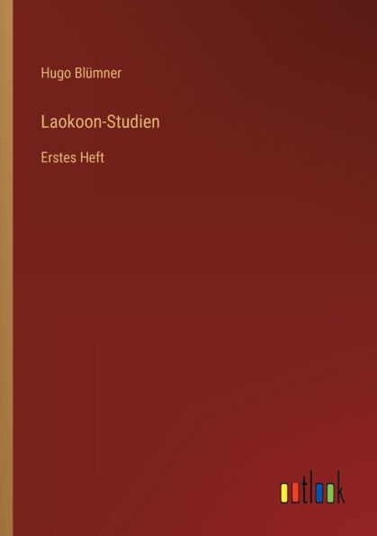 Laokoon-Studien: Erstes Heft