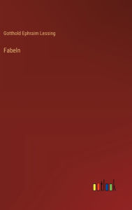 Title: Fabeln, Author: Gotthold Ephraim Lessing