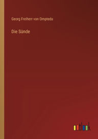 Title: Die Sï¿½nde, Author: Georg Freiherr Von Ompteda