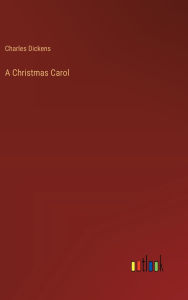 Title: A Christmas Carol, Author: Charles Dickens
