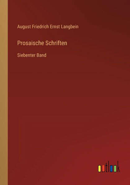 Prosaische Schriften: Siebenter Band