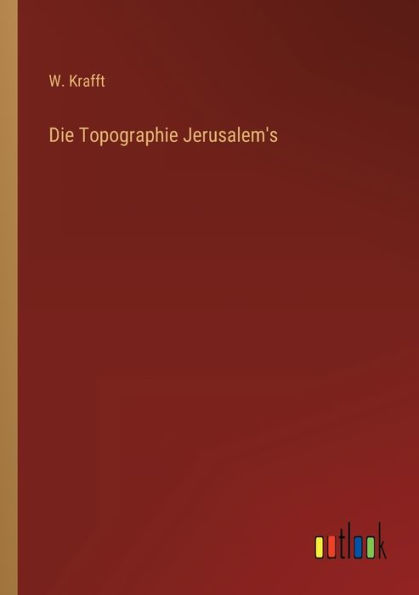Die Topographie Jerusalem's