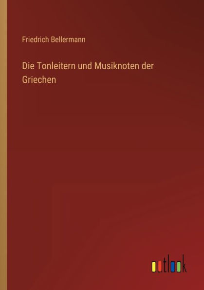 Die Tonleitern und Musiknoten der Griechen