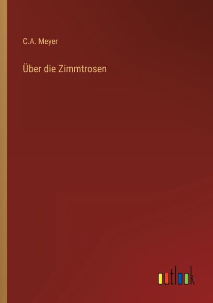 Über die Zimmtrosen