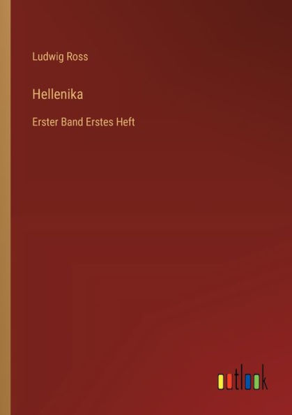 Hellenika: Erster Band Erstes Heft