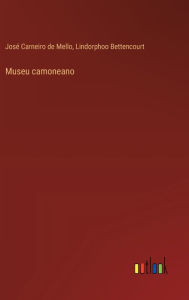 Title: Museu camoneano, Author: Josï Carneiro de Mello
