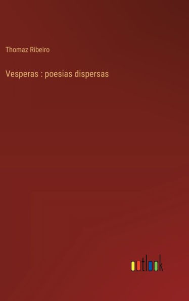 Vesperas: poesias dispersas