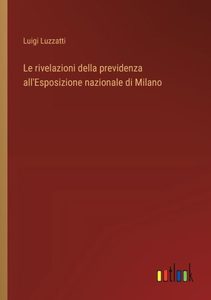 Le rivelazioni della previdenza all'Esposizione nazionale di Milano