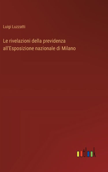 Le rivelazioni della previdenza all'Esposizione nazionale di Milano