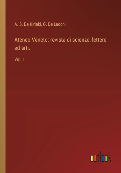 Ateneo Veneto: revista di scienze, lettere ed arti.: Vol. 1