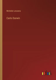 Title: Carlo Darwin, Author: Michele Lessona