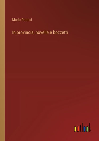 provincia, novelle e bozzetti