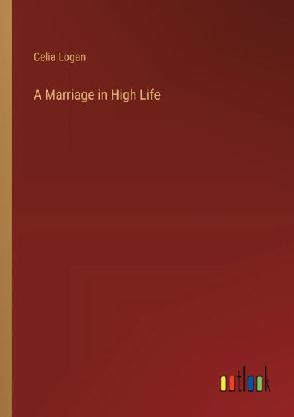 A Marriage High Life