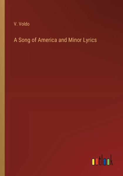 A Song of America and Minor Lyrics