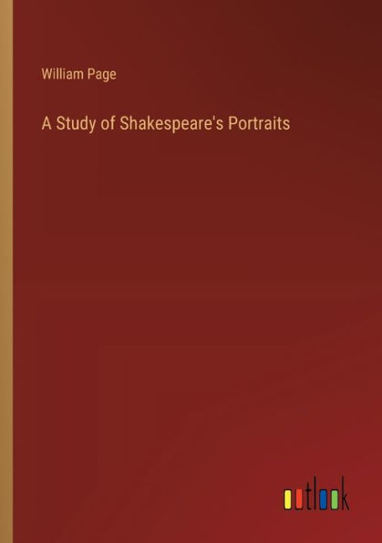 A Study of Shakespeare's Portraits