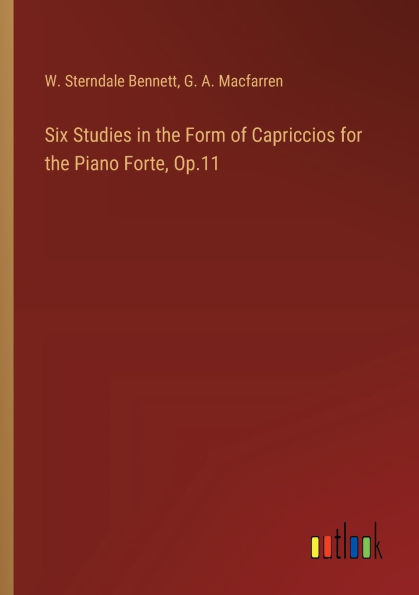 Six Studies in the Form of Capriccios for the Piano Forte, Op.11