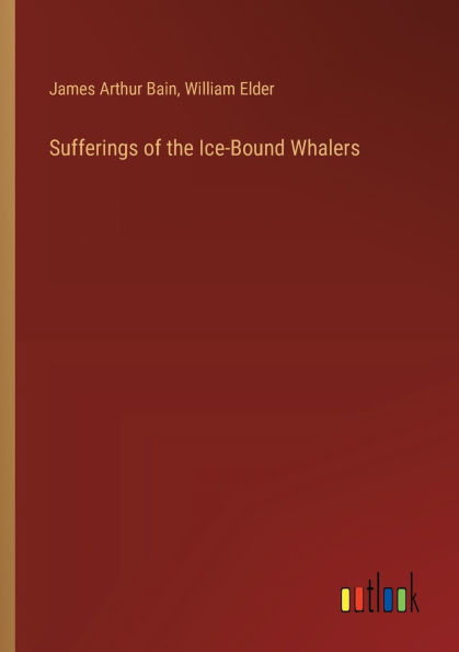 Sufferings of the Ice-Bound Whalers