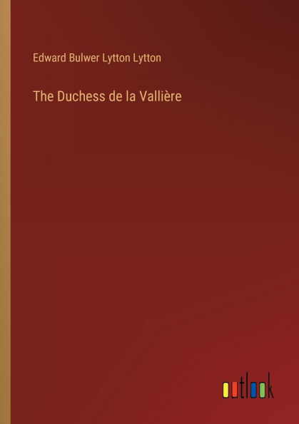 The Duchess de la Valliï¿½re