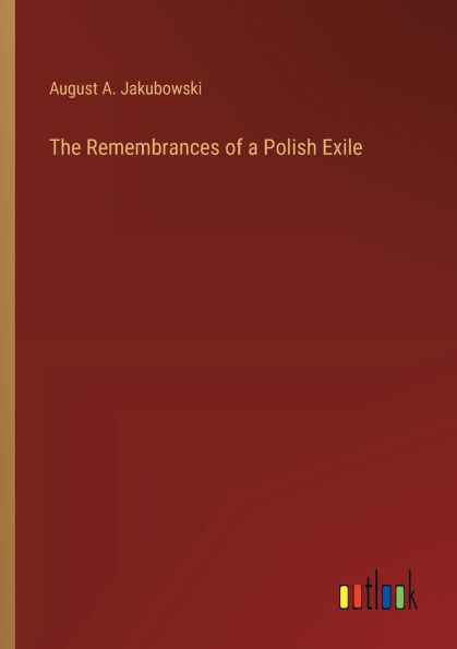 The Remembrances of a Polish Exile