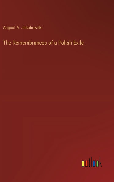 The Remembrances of a Polish Exile