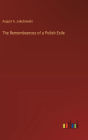 The Remembrances of a Polish Exile