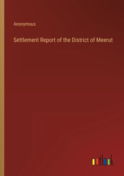 Settlement Report of the District Meerut