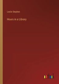 Title: Hours in a Library, Author: Leslie Stephen