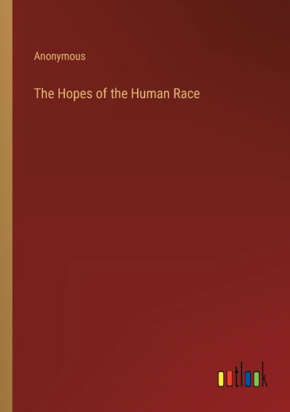 The Hopes of the Human Race