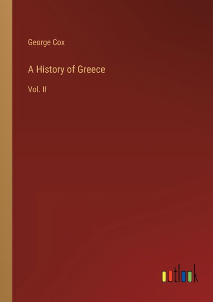A History of Greece: Vol. II