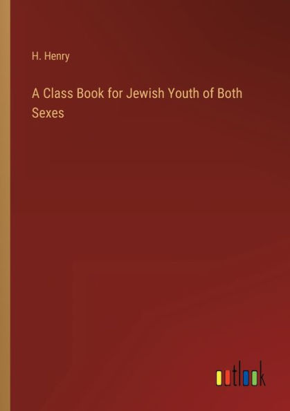 A Class Book for Jewish Youth of Both Sexes