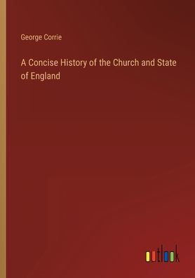 A Concise History of the Church and State England