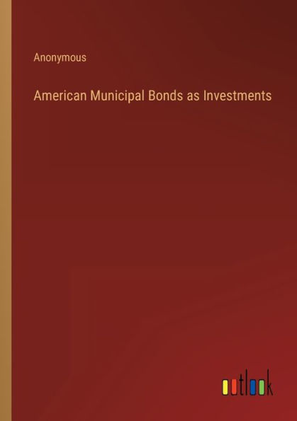 American Municipal Bonds as Investments