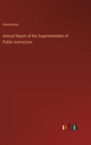 Annual Report of the Superintendent of Public Instruction